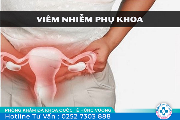Dấu hiệu viêm nhiễm phụ khoa và phương pháp điều trị hiệu quả
